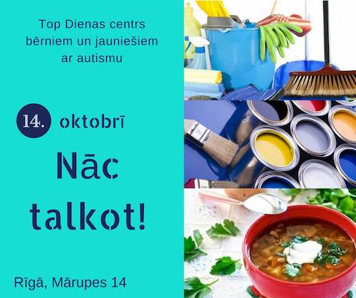 Aicinām talkā: top dienas centrs bērniem un jauniešiem ar autismu 2017