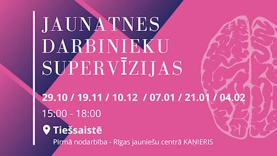 Supervīzijas Rīgas un Pierīgas Jaunatnes darbiniekiem tiešsaistē Supervīzijas Rīgas un Pierīgas Jaunatnes darbiniekiem tiešsaistē