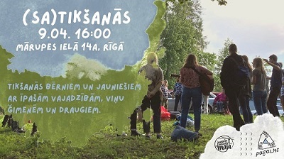 Tikšanās bērniem un jauniešiem ar īpašām vajadzībām, viņu ģimenēm un draugiem aprīlī (2022)