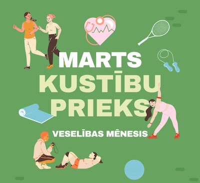 Kustību prieks veselības mēnesī Martā!