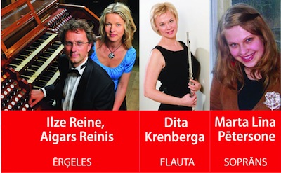 Ilze Reine un Aigars Reinis (ērģeles) Dita Krenberga (flauta), Marta Līna Pētersone (soprāns) Ilze Reine un Aigars Reinis (ērģeles) Dita Krenberga (flauta), Marta Līna Pētersone (soprāns)